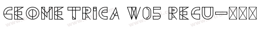 Geometrica W05 Regu字体转换